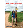 My Journeys: Experiences on the Caminos of Santiago de Compostela and the Chicamocha Canyon