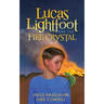 Lucas Lightfoot and the Fire Crystal
