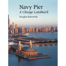 Navy Pier: A Chicago Landmark