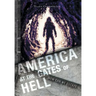 America at the Gates of Hell: How Can We Escape