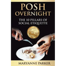 Posh Overnight: The 10 Pillars of Social Etiquette