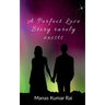 A Perfect Love Story rarely exists
