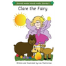 Clare the Fairy: Sounds make Words make Stories, Entry Level, Series 3, Book 4