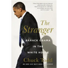 The Stranger: Barack Obama in the White House