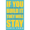 If You Build It They Will Stay: Your Guide To Connecting Generations In The Workplace