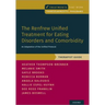 Renfrew Unified Treatment for Eating Disorders and Comorbidity: An Adaptation of the Unified Protocol, Therapist Guide