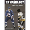 Ya Wanna Go?
