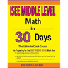ISEE Middle Level Math in 30 Days: The Ultimate Crash Course to Preparing for the ISEE Middle Level Math Test