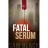 Fatal Serum