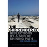 The Surrendered: Reflections by a Son of Shining Path