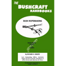 The Bushcraft Handbooks - Bush Ropemaking