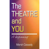 Theatre and You: A Beginning