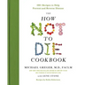 The How Not to Die Cookbook: 100+ Recipes to Help Prevent and Reverse Disease