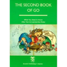 The Second Book of Go: What you need to know after you've learned the rules