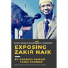 Exposing Zakir Naik: Every Muslim should NOT be a terrorist