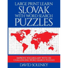 Large Print Learn Slovak with Word Search Puzzles: Learn Slovak Language Vocabulary with Challenging Easy to Read Word Find Puzzles