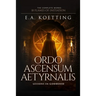 Ordo Ascensum Aetyrnalis: 18 Flames of Initiation & Lessons in Godhood