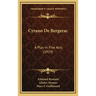 Cyrano de Bergerac: A Play in Five Acts (1919)