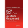 Wcom (World Class Operations Management): Why You Need More Than Lean