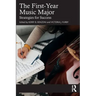 The First-Year Music Major: Strategies for Success