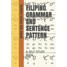 Filipino Grammar and Sentence Pattern: A Self-Study Book