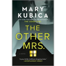 The Other Mrs.: A Thrilling Suspense Novel from the Nyt Bestselling Author of Local Woman Missing