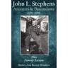 John L. Stephens Ancestors and Descendants 1690-2006: Plus Family Recipes