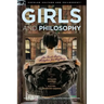 Girls and Philosophy: This Book Isn't a Metaphor for Anything
