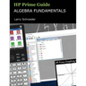 HP Prime Guide Algebra Fundamentals: HP Prime Revealed and Extended