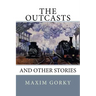 The Outcasts: And Other Stories