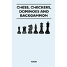 Chess, Checkers, Dominoes and Backgammon