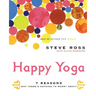 Happy Yoga: 7 Reasons Why There's Nothing to Worry about