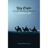 King Casper: A King's Journey to Wisdom