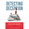 Detecting Deception: Tools to Fight Fake News