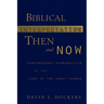 Biblical Interpretation Then and Now: Contemporary Hermeneutics in the Light of the Early Church