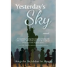Yesterday's Sky: novel