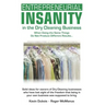Entrepreneurial Insanity in the Dry Cleaning Business: When Doing the Same Things Do Not Produce Different Results...