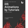 iOS Animations by Tutorials (Seventh Edition): Setting Swift in Motion