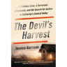 The Devil's Harvest: A Ruthless Killer, a Terrorized Community, and the Search for Justice in California's Central Valley