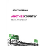Another Country: Queer Anti-Urbanism