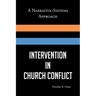 Intervention in Church Conflict: A Narrative-Systems Approach