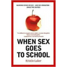 When Sex Goes to School: Warring Views on Sex--And Sex Education--Since the Sixties