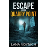 Escape from Quarry Point: A Psychological Thriller Set in a Haunted Asylum