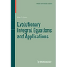 Evolutionary Integral Equations and Applications