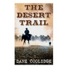 The Desert Trail: Western Novel