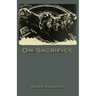 On Sacrifice