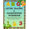 Letter Tracing & Handwriting Workbook: Fun way to Learn how to Trace Lines, Shapes, Alphabets and Numbers 1-10, Alphabet, Pre-Writing, and More