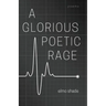 A Glorious Poetic Rage