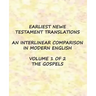 Earliest New Testament Translations - Volume 1: The Gospels