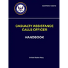 Casualty Assistance Calls Officer Handbook - NAVPERS 15607D